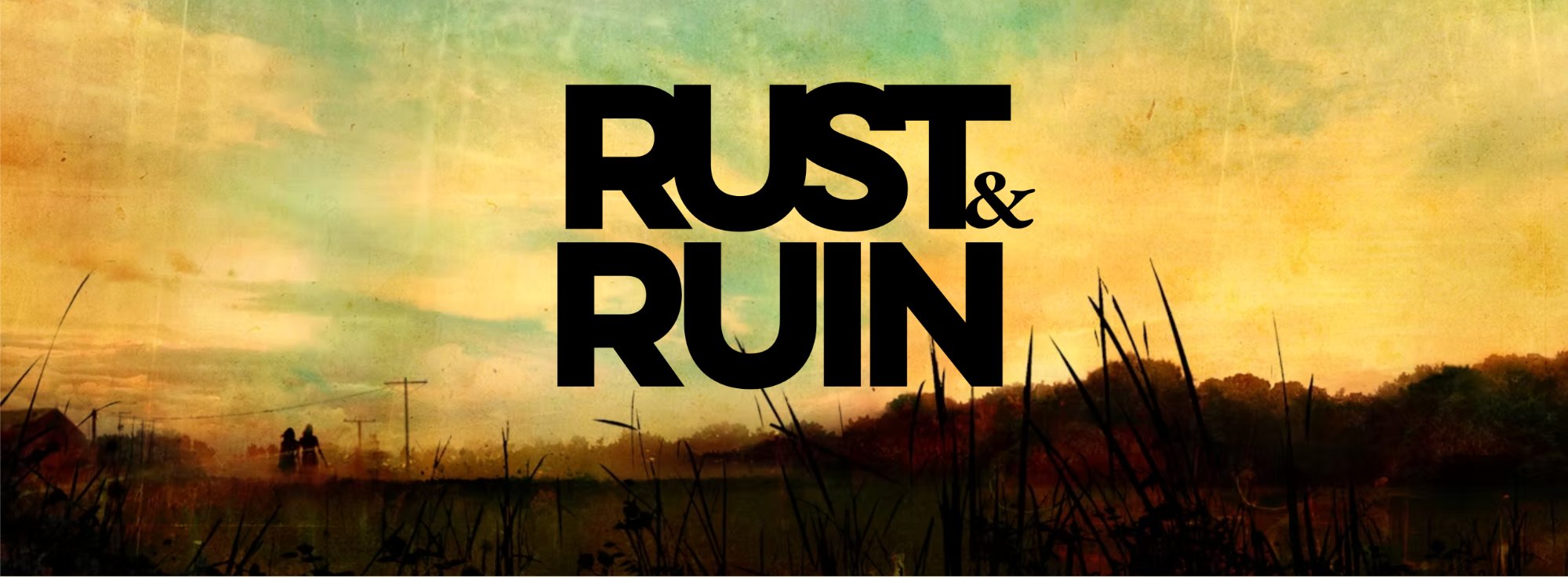 Rust & Ruin